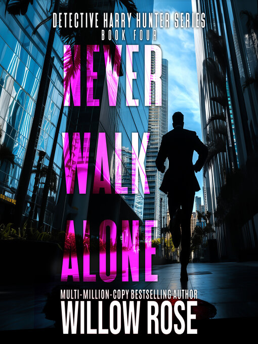 Title details for Never Walk Alone by Willow Rose - Available
